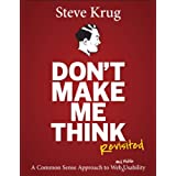 Don't Make Me Think, Revisited: A Common Sense Approach to Web Usability (3rd Edition) (Voices That Matter)